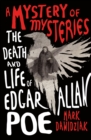 A Mystery of Mysteries : The Death and Life of Edgar Allan Poe - Book