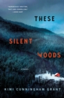 These Silent Woods : A Novel - Book