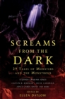 Screams from the Dark : 29 Tales of Monsters and the Monstrous - Book