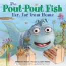 The Pout-Pout Fish, Far, Far from Home - eAudiobook