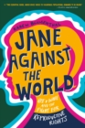 Jane Against the World : Roe v. Wade and the Fight for Reproductive Rights - Book