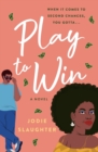 Play to Win : A Novel - Book