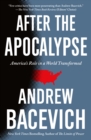 After the Apocalypse : America's Role in a World Transformed - Book