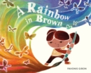 A Rainbow in Brown - Book