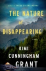 The Nature of Disappearing : A Novel - Book