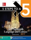 5 Steps to a 5: AP Spanish Language and Culture 2017 - Book