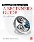 Microsoft SQL Server 2016: A Beginner's Guide, Sixth Edition - Book