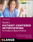 Smith's Patient Centered Interviewing: An Evidence-Based Method, Fourth Edition - Book