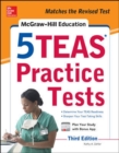 McGraw-Hill Education 5 TEAS Practice Tests, Third Edition - Book