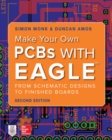 Make Your Own PCBs with EAGLE: From Schematic Designs to Finished Boards - Book