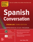 Practice Makes Perfect: Spanish Conversation, Premium Third Edition - Book