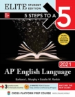 5 Steps to a 5: AP English Language 2021 Elite Student Edition - Book