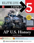 5 Steps to a 5: AP U.S. History 2021 Elite Student Edition - Book