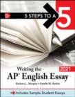 5 Steps to a 5: Writing the AP English Essay 2021 - Book
