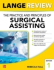 The Practice and Principles of Surgical Assisting - Book