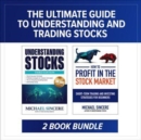 The Ultimate Guide to Understanding and Trading Stocks: Two-Book Bundle - Book