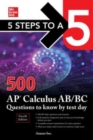 5 Steps to a 5: 500 AP Calculus AB/BC Questions to Know by Test Day, Fourth Edition - Book