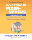 Investing in Fixer-Uppers, Revised Edition: A Complete Guide to Buying Low, Fixing Smart, Adding Value, and Selling (or Renting) High - Book