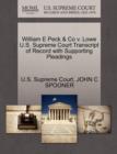 William E Peck & Co V. Lowe U.S. Supreme Court Transcript of Record with Supporting Pleadings - Book