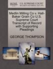 Medlin Milling Co V. Hall-Baker Grain Co U.S. Supreme Court Transcript of Record with Supporting Pleadings - Book