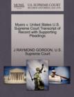 Myers V. United States U.S. Supreme Court Transcript of Record with Supporting Pleadings - Book