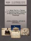 T. J. Moss Tie Co V. Tanner U.S. Supreme Court Transcript of Record with Supporting Pleadings - Book