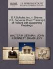 D a Schulte, Inc, V. Graves U.S. Supreme Court Transcript of Record with Supporting Pleadings - Book