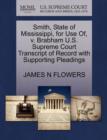 Smith, State of Mississippi, for Use Of, V. Brabham U.S. Supreme Court Transcript of Record with Supporting Pleadings - Book