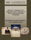 Stevens V. Edwards U.S. Supreme Court Transcript of Record with Supporting Pleadings - Book
