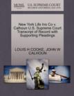New York Life Ins Co V. Calhoun U.S. Supreme Court Transcript of Record with Supporting Pleadings - Book