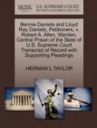 Bennie Daniels and Lloyd Ray Daniels, Petitioners, V. Robert A. Allen, Warden, Central Prison of the State of U.S. Supreme Court Transcript of Record with Supporting Pleadings - Book