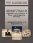 Lee Arenas, Petitioner, V. the United States of America. U.S. Supreme Court Transcript of Record with Supporting Pleadings - Book