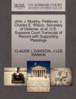 John J. Murphy, Petitioner, V. Charles E. Wilson, Secretary of Defense, et al. U.S. Supreme Court Transcript of Record with Supporting Pleadings - Book