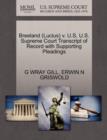 Breeland (Lucius) V. U.S. U.S. Supreme Court Transcript of Record with Supporting Pleadings - Book
