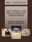 Clyde C. Randolph V. United States. U.S. Supreme Court Transcript of Record with Supporting Pleadings - Book