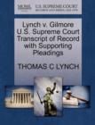 Lynch V. Gilmore U.S. Supreme Court Transcript of Record with Supporting Pleadings - Book