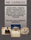Kolden (Rolf) V. Selective Service Local Board No. 4.; Chaikin V. Selective Service Bd.; Faulkner V. Laird; U.S. Supreme Court Transcript of Record with Supporting Pleadings - Book