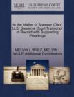 In the Matter of Spencer (Dan) U.S. Supreme Court Transcript of Record with Supporting Pleadings - Book