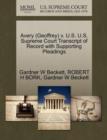 Avery (Geoffrey) V. U.S. U.S. Supreme Court Transcript of Record with Supporting Pleadings - Book
