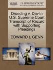 Drueding V. Devlin U.S. Supreme Court Transcript of Record with Supporting Pleadings - Book