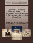 Lavallee (J.Edwin) V. Miller (Edward) U.S. Supreme Court Transcript of Record with Supporting Pleadings - Book