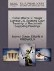 Cohen (Morris) V. Neagle (James) U.S. Supreme Court Transcript of Record with Supporting Pleadings - Book
