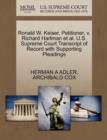 Ronald W. Keiser, Petitioner, V. Richard Hartman Et Al. U.S. Supreme Court Transcript of Record with Supporting Pleadings - Book