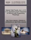 Detroit Vital Foods, Inc V. U S U.S. Supreme Court Transcript of Record with Supporting Pleadings - Book