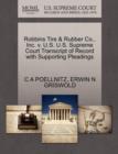 Robbins Tire & Rubber Co., Inc. V. U.S. U.S. Supreme Court Transcript of Record with Supporting Pleadings - Book