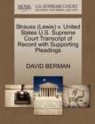 Strauss (Lewis) V. United States U.S. Supreme Court Transcript of Record with Supporting Pleadings - Book