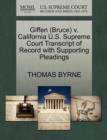 Giffen (Bruce) V. California U.S. Supreme Court Transcript of Record with Supporting Pleadings - Book