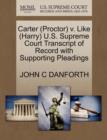 Carter (Proctor) V. Like (Harry) U.S. Supreme Court Transcript of Record with Supporting Pleadings - Book