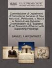 Commissioner of Department of Correctional Services of New York et al., Petitioners, V. Masia A. Mukmuk Aka Sylvester Cholmondelev. U.S. Supreme Court Transcript of Record with Supporting Pleadings - Book