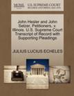John Hesler and John Selzer, Petitioners, V. Illinois. U.S. Supreme Court Transcript of Record with Supporting Pleadings - Book